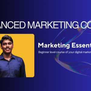 Digital Marketing Mastery - Beginner Level (Essentials)